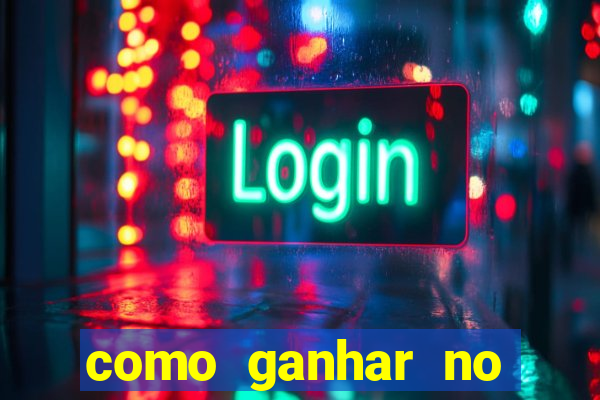 como ganhar no tigrinho estrategia